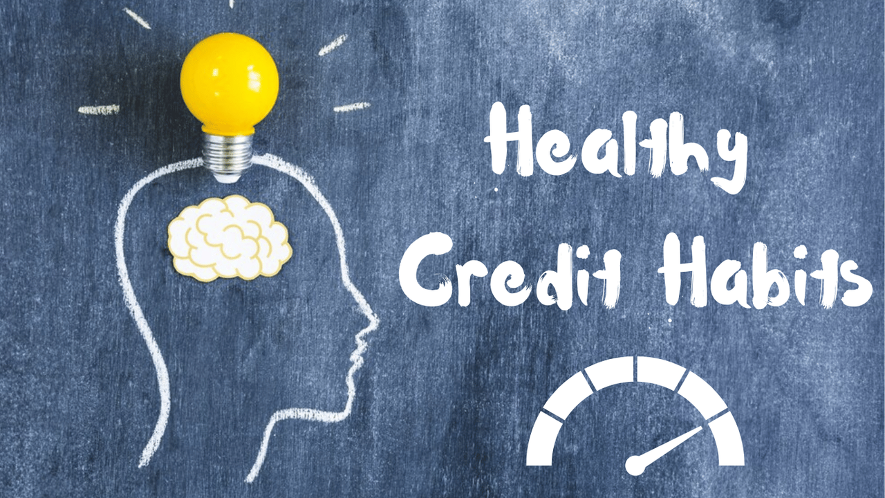 Maintaining Healthy Credit Habits